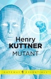 Henry Kuttner - Mutant.