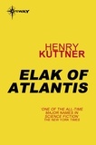 Henry Kuttner - Elak of Atlantis.