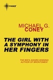 Michael G. Coney - The Girl With a Symphony in Her Fingers.