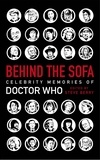  Various et Steve Berry - Behind the Sofa - Celebrity Memories of Doctor Who.