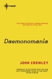 John Crowley - Daemonomania.