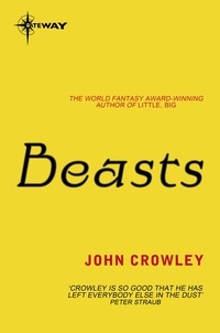 John Crowley - Beasts.