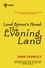 John Crowley - Lord Byron's Novel: The Evening Land.