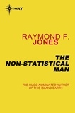 Raymond F. Jones - The Non-Statistical Man.