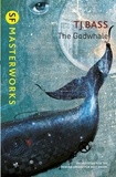 T. J. Bass - The Godwhale.