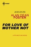 Alan Dean Foster - For Love of Mother-Not.