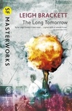 Leigh Brackett - The Long Tomorrow.