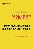 Alan Dean Foster - The Light-Years Beneath My Feet.