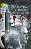 Jack Womack - Random Acts of Senseless Violence.