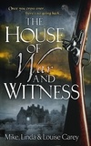 M. R. Carey et Linda Carey - The House of War and Witness.