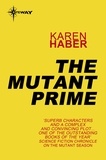 Karen Haber - The Mutant Prime.