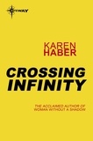 Karen Haber - Crossing Infinity.