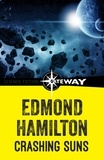Edmond Hamilton - Crashing Suns.