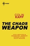 Colin Kapp - The Chaos Weapon.