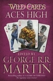 George R.R. Martin - Wild Cards: Aces High.