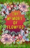  Alejandra Mora - The Memory of Flowers.