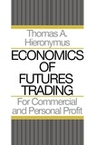  Thomas A. Hieronymus - Economics of Futures Trading: For Commercial and Personal Profit.