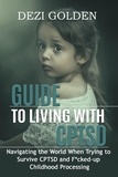  Dezi Golden - Guide to Living with CPTSD.