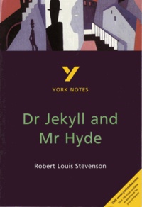 Robert Louis Stevenson - Dr Jekyll and Mr Hyde - York Notes.