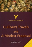 Jonathan Swift - York Notes Advanced : Gulliver's Travels & A Modest Proposal.