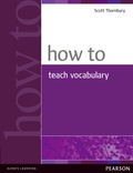 Scott Thornbury - How To Teach Vocabulary.