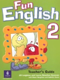 Jill Leighton et Laura Sanchez-Donovan - Fun English 2 - Teacher's book.