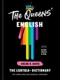 Chloe O. Davis - The Queens' English - The LGBTQIA+ Dictionary of lingo and colloquial phrases.