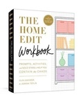 Clea Shearer et Joanna Teplin - The Home Edit Workbook - Prompts, Activities, and Gold Stars to Help You Contain the Chaos.