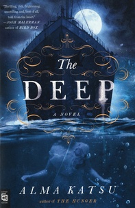 Alma Katsu - The Deep.
