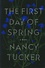 Nancy Tucker - The First Day of Spring.
