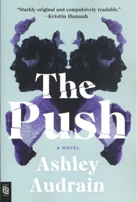 Ashley Audrain - The Push - A novel.