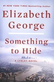 Elizabeth George - Something to Hide - A Lynley Novel.