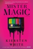 Kiersten White - Mister Magic.