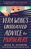 Jesse Q. Sutanto - Vera Wong's Unsolicited Advice for Murderers.