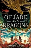 Amber Chen - Of Jade and Dragons.
