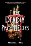 Andrea Tang - These Deadly Prophecies.