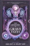 Hanna Alkaf et Margaret Owen - The Grimoire of Grave Fates.