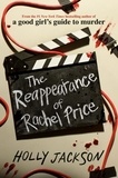 Holly Jackson - The Reappearance of Rachel Price.