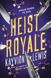Kayvion Lewis - Heist Royale.