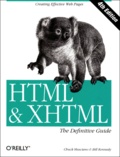 Bill Kennedy et Chuck Musciano - Html & Xhtml. The Definitive Guide, 4th Edition.
