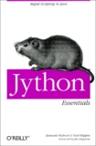 Noel Rappin et Samuele Pedroni - Jython Essentials.