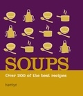  Hamlyn - Soups - Over 200 of the Best Recipes.