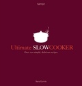 Sara Lewis - Ultimate Slow Cooker - Over 100 simple, delicious recipes.