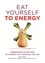 Gill Paul - Eat Yourself to Energy - Ingredients &amp; Recipes to Power You Through the Day.