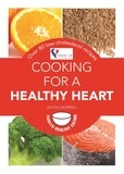 Jacqui (Lynas) Morrell - Cooking for a Healthy Heart - Over 80 low-cholesterol recipes.