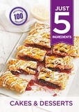  Hamlyn - Just 5: Cakes &amp; Desserts - Make life simple with over 100 recipes using 5 ingredients or fewer.