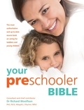 Dr. Richard C. Woolfson - Your Preschooler Bible - The most authoritative and up-to-date source book on caring for toddlers and young children.