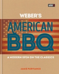 Jamie Purviance - Weber's American Barbecue.