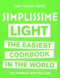Jean-François Mallet - Simplissime Light - The Easiest Cookbook in the World.