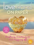 Love Island – On Paper - The Official Love Island Guide to Grafting, Cracking on and Mugging off.
